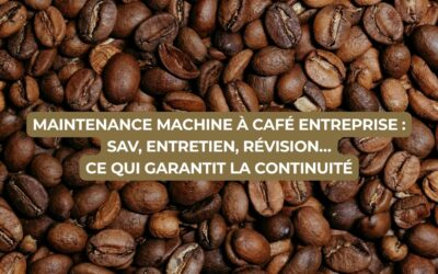 Maintenance machine à café entreprise : SAV, entretien, révision… ce qui garantit la continuité